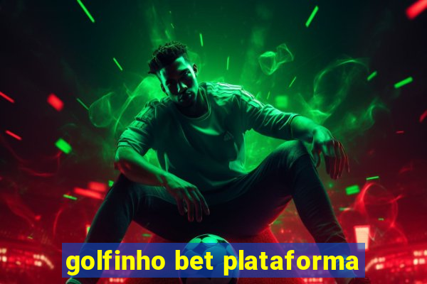 golfinho bet plataforma